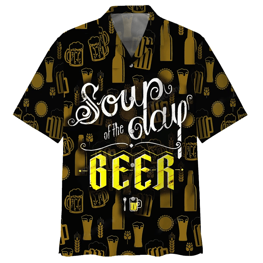 Soup Of The Day Beer Hawaiian Shirt