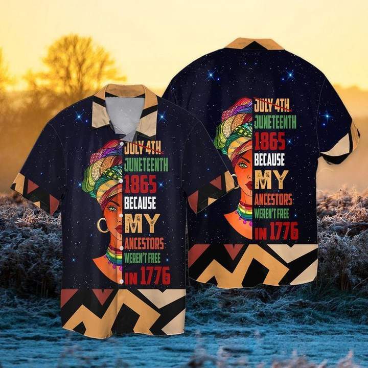 Afro Girl Juneteenth 1865 Because My Ancestors Hawaiian Shirt