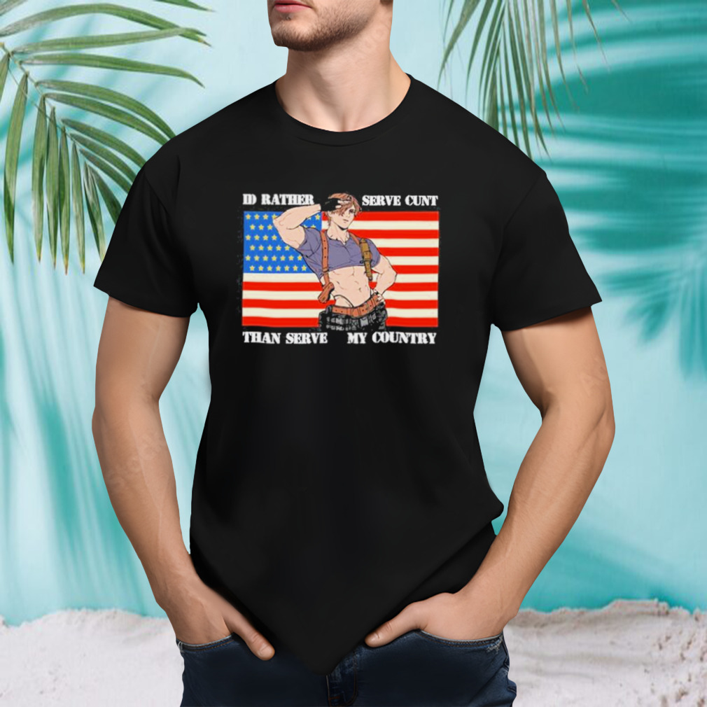 I’d Rather Serve Cunt Than Serve My Country Leon Kennedy Shirt