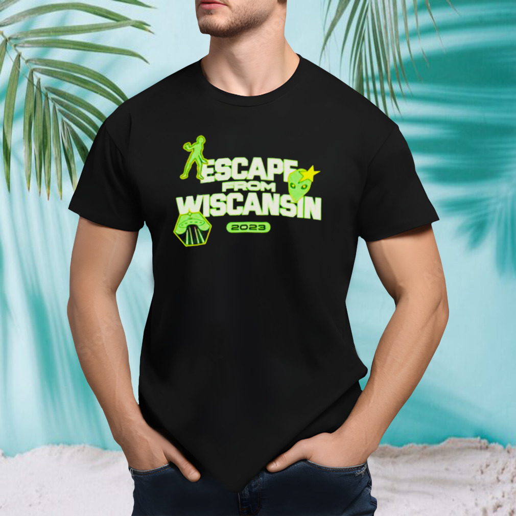 Escape From Wiscansin 2023 shirt