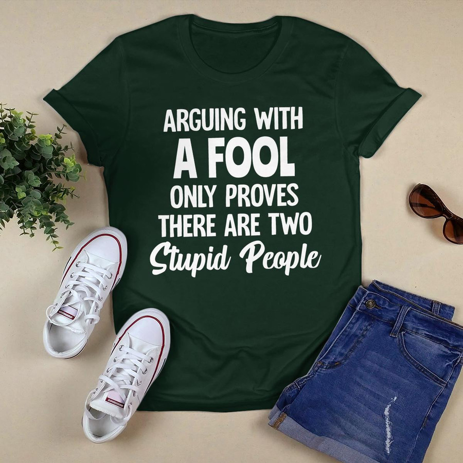 Arguing With A Fool shirt
