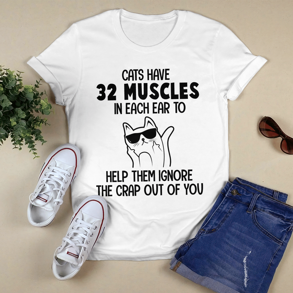 Cats Have 32 Muscles shirt
