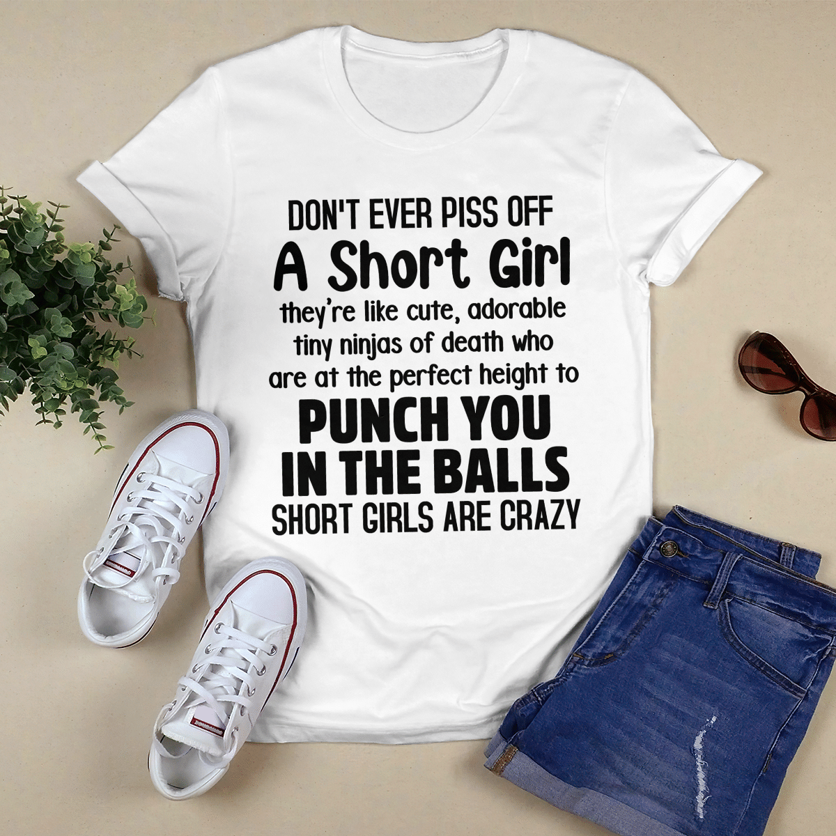 Don_t Ever Piss Off A Short Girl shirt
