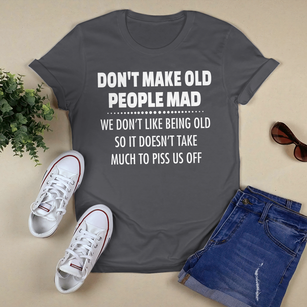Don_t Make Old People Mad shirt