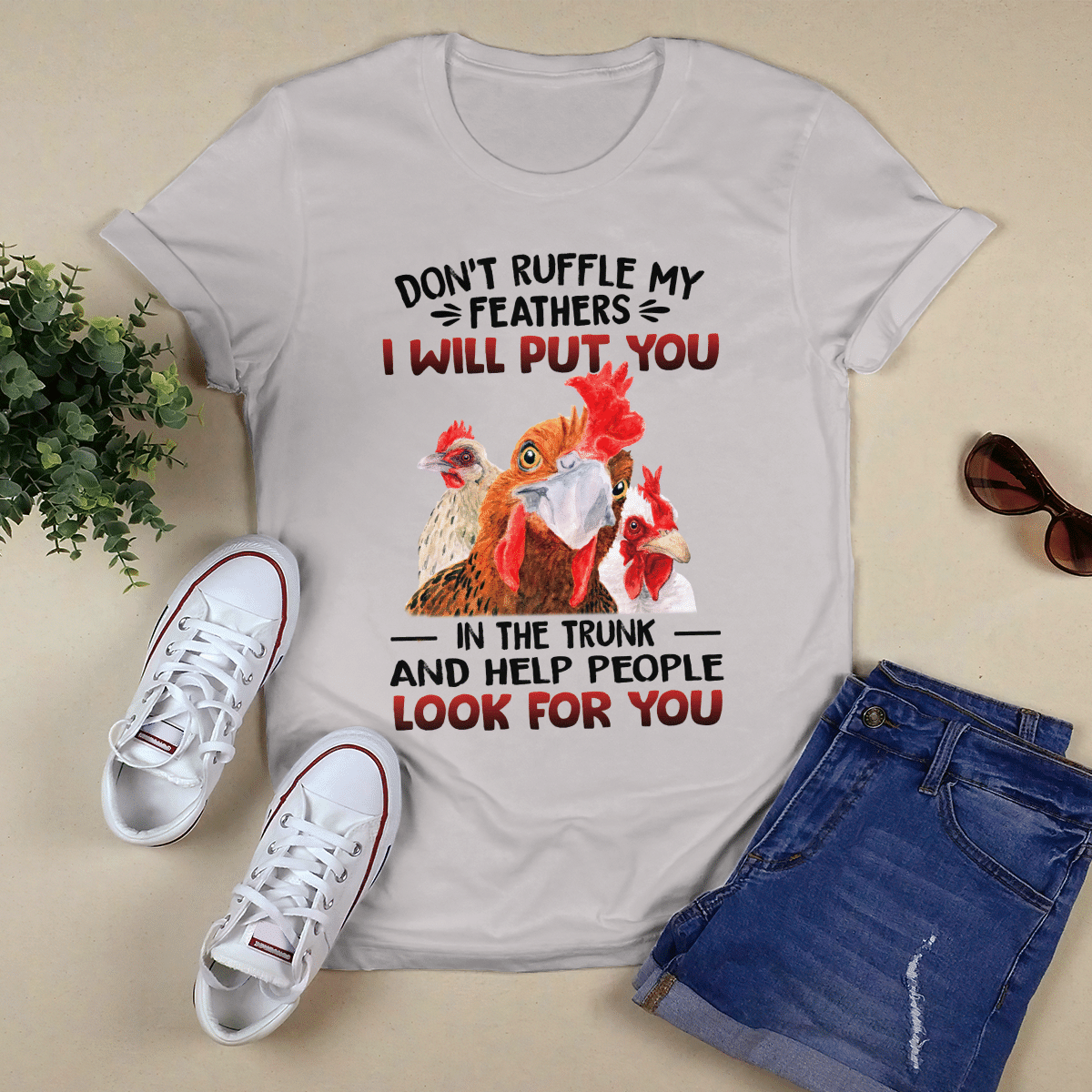 Don_t Ruffle My Feathers shirt