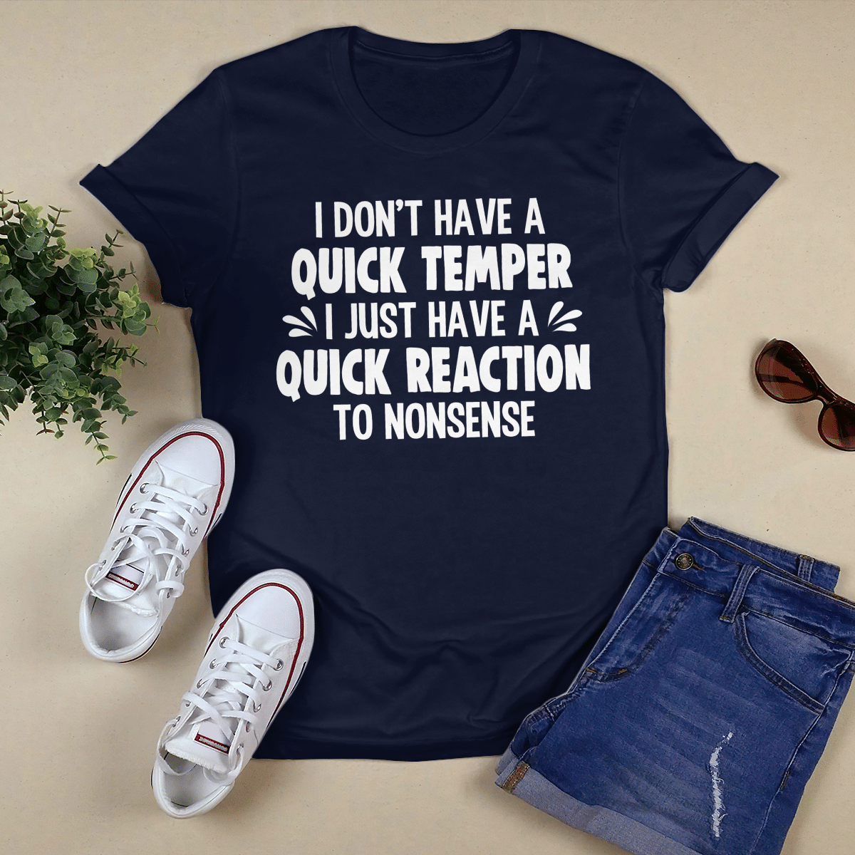 I Don_t Have A Quick Temper shirt