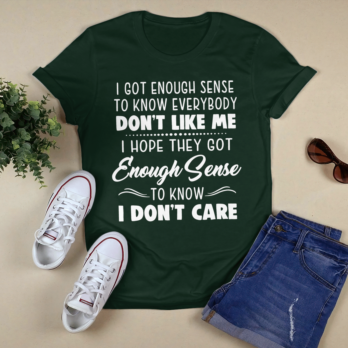 I Got Enough Sense To Know shirt