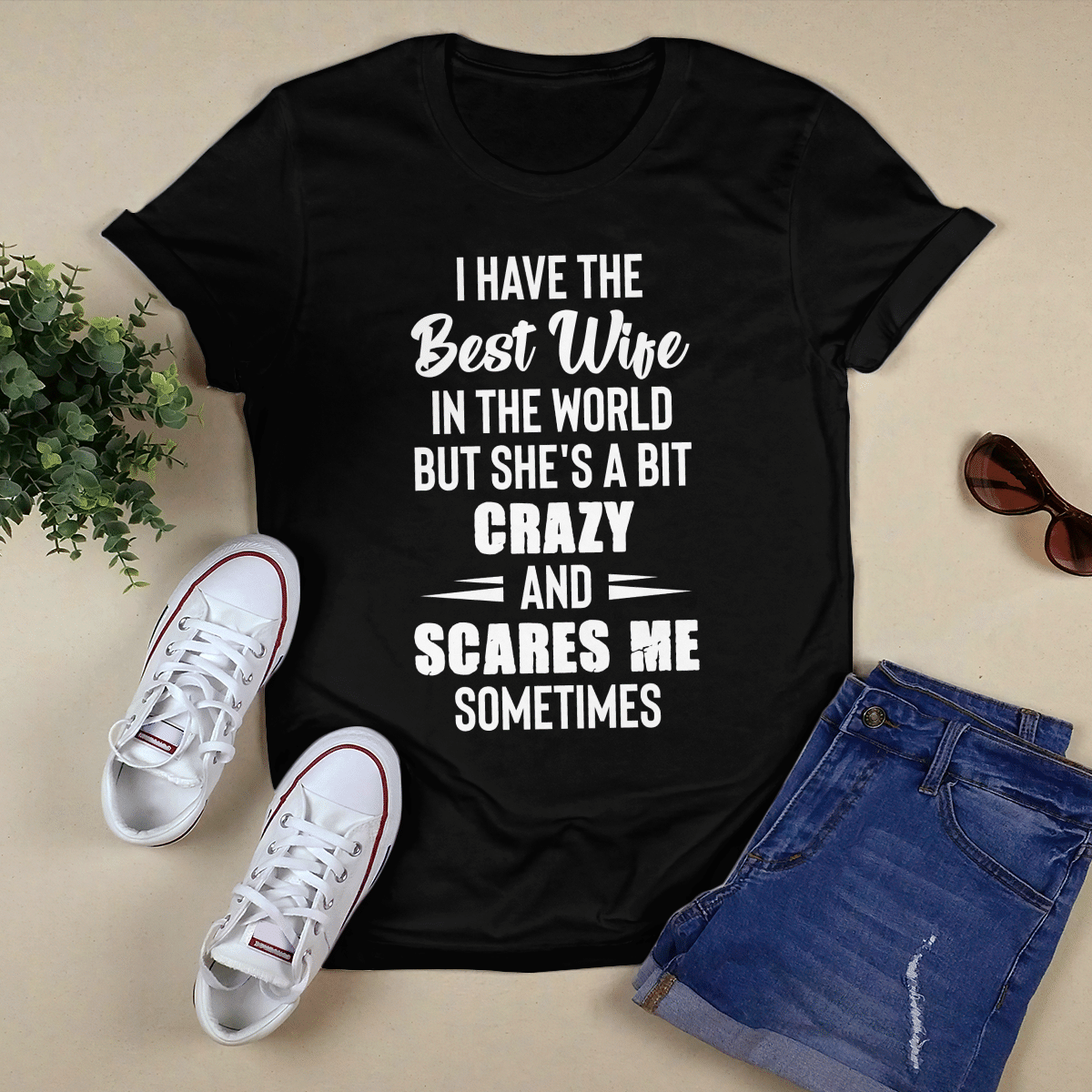 I Have The Best Wife shirt
