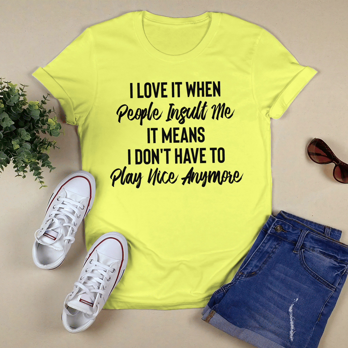 I Love It When People Insult Me shirt