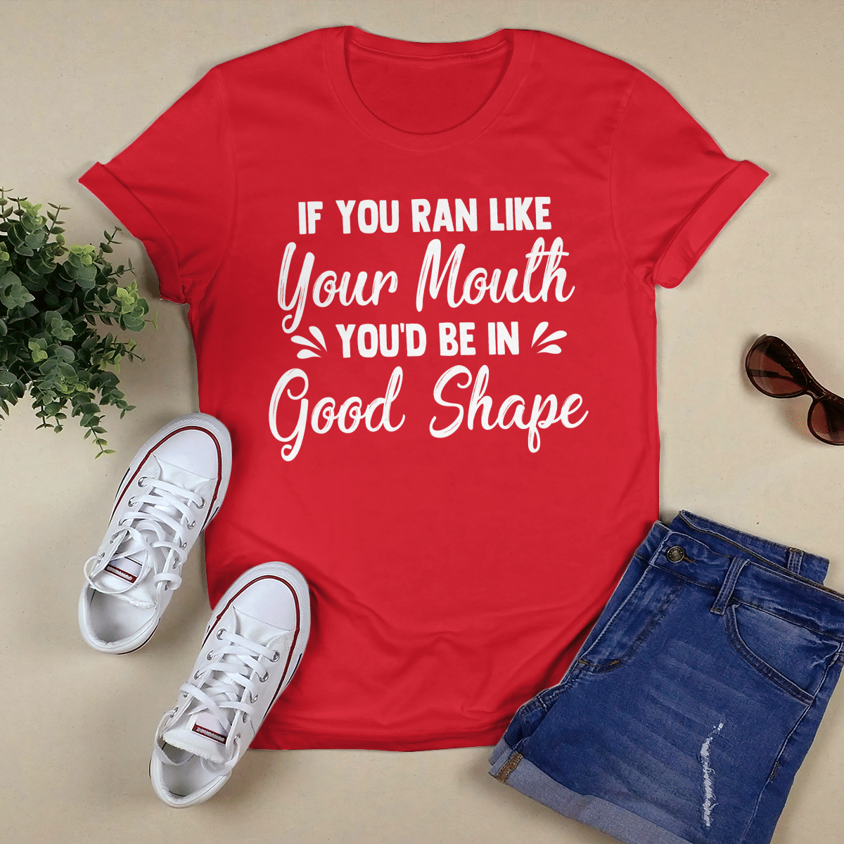 If You Ran Your Mouth shirt