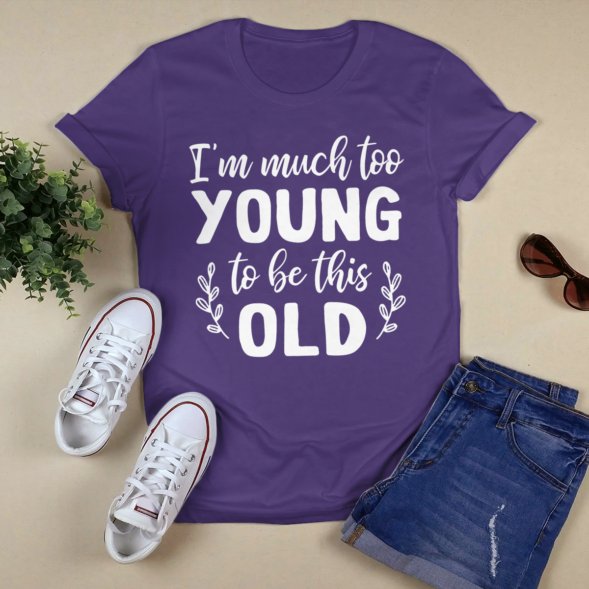 I_m Much Too Young shirt