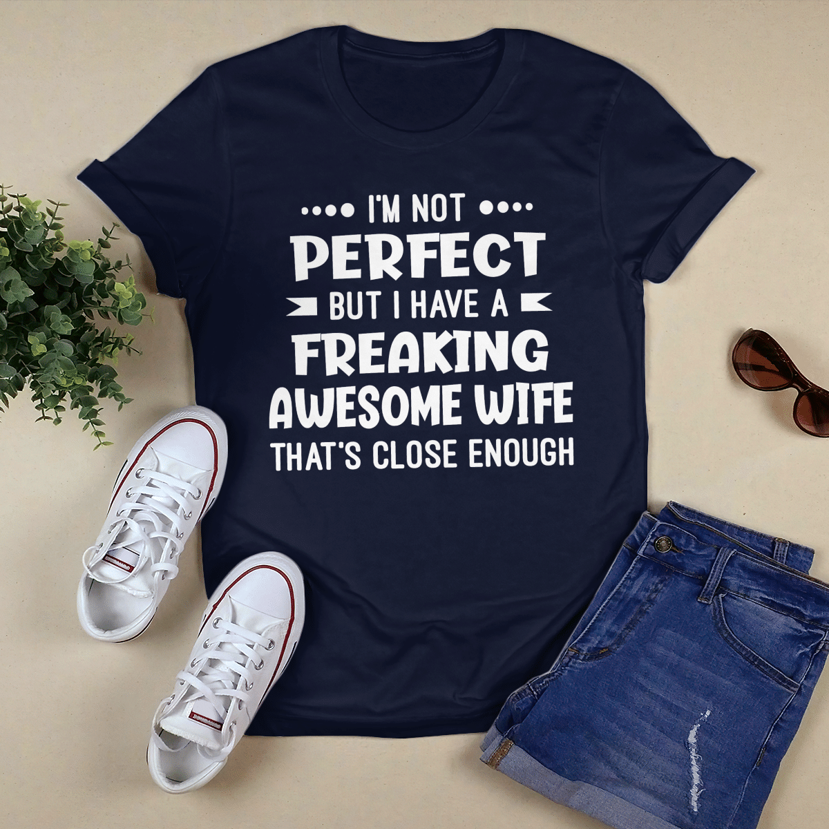 I_m Not Perfect shirt