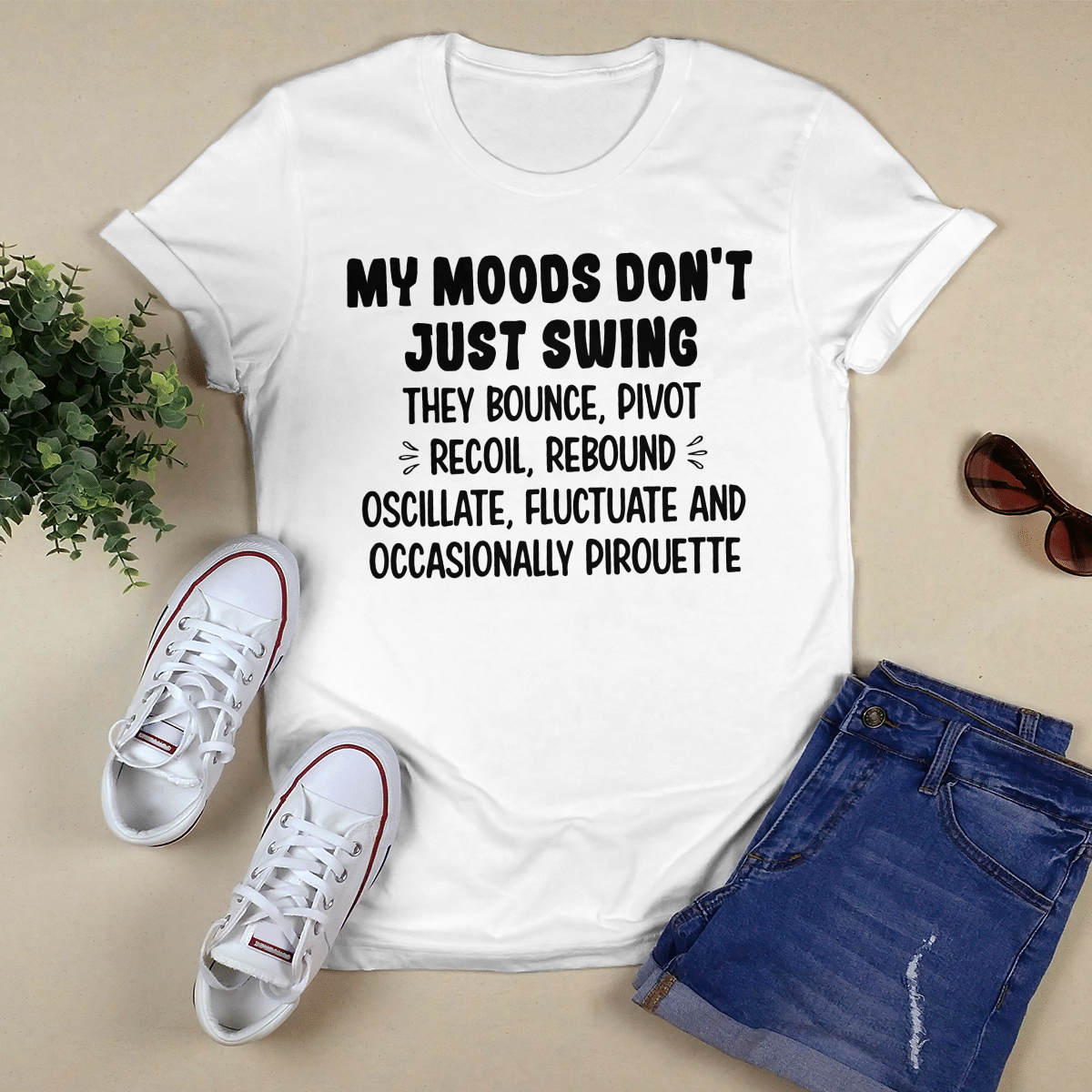 My Moods Don_t Just Swing shirt