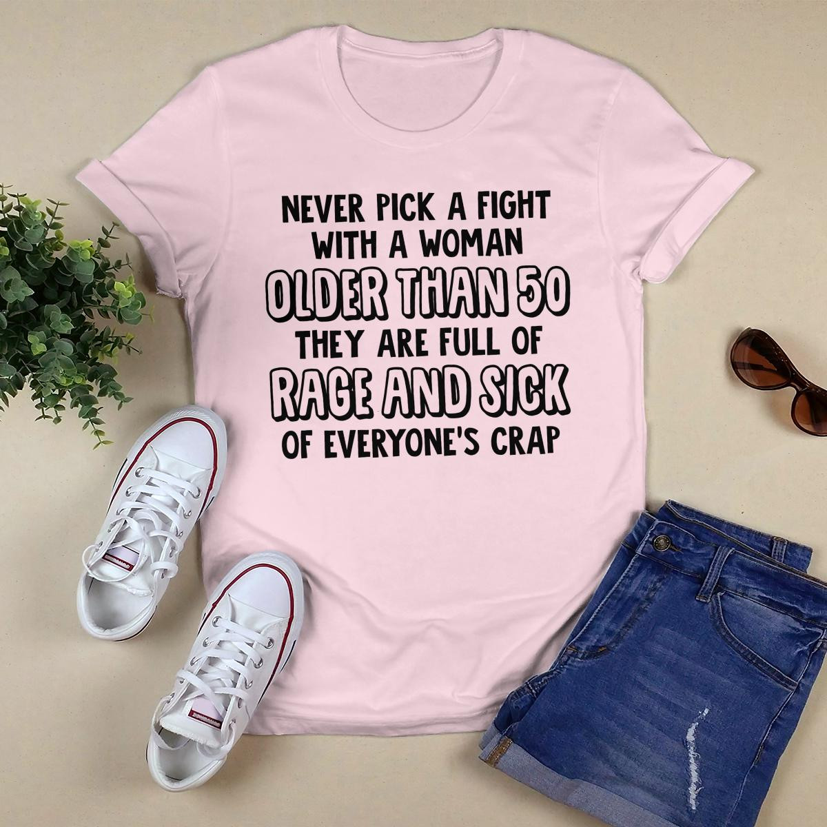 Never Pick A Fight shirt