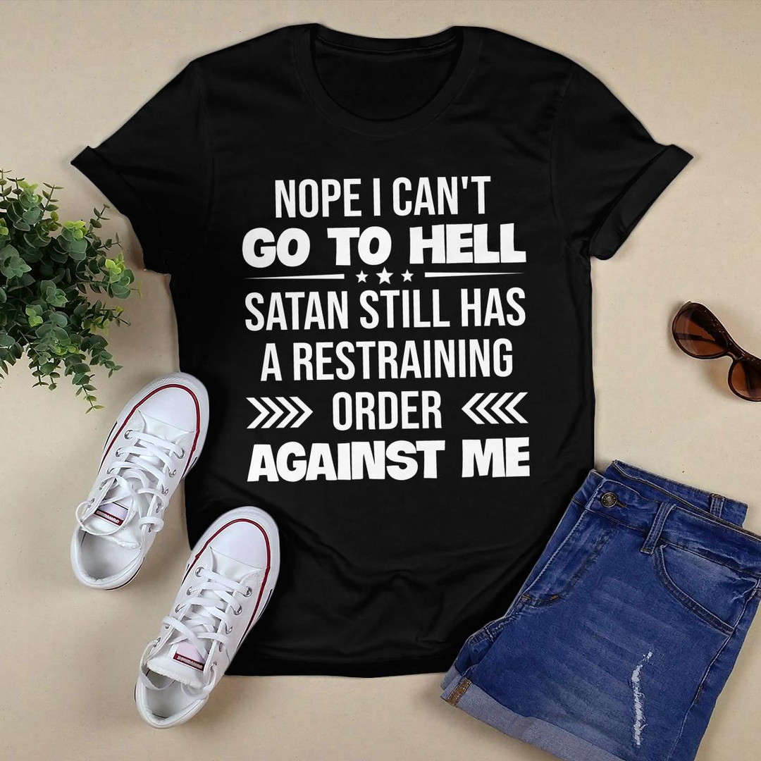 Nope I Can_t Go To Hell shirt