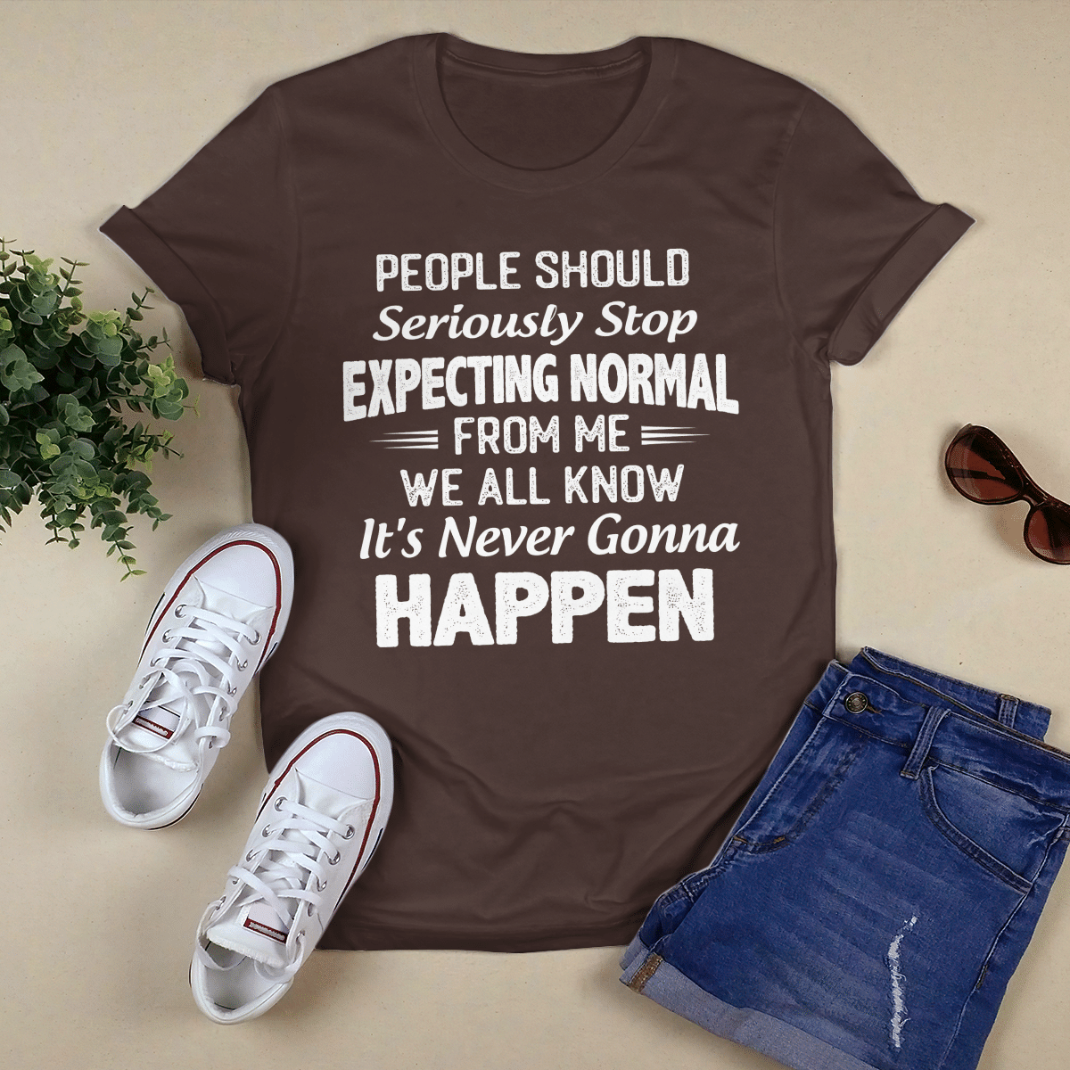 People Should Seriously Stop Expecting shirt
