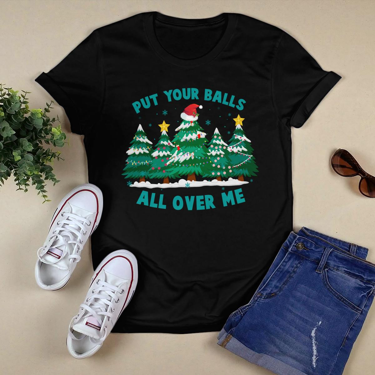 Put Your Balls shirt