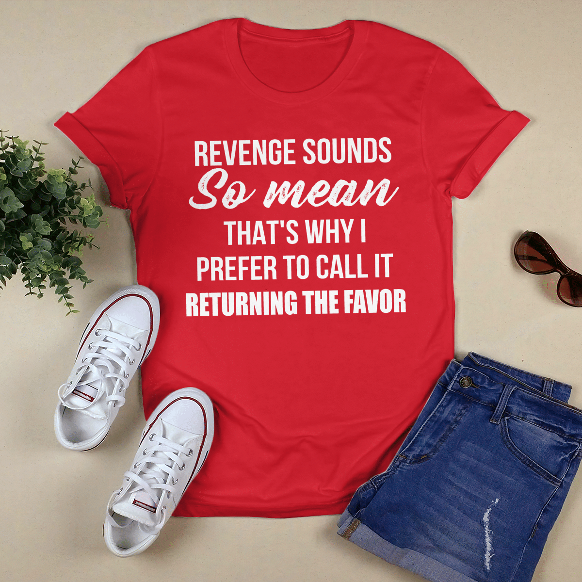 Revenge Sounds So Mean shirt