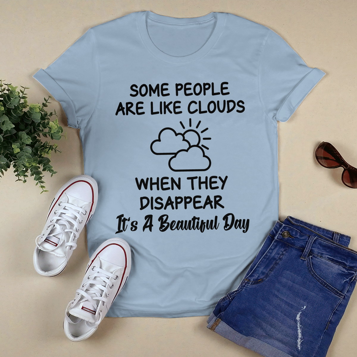 Some People Are Like Clouds shirt