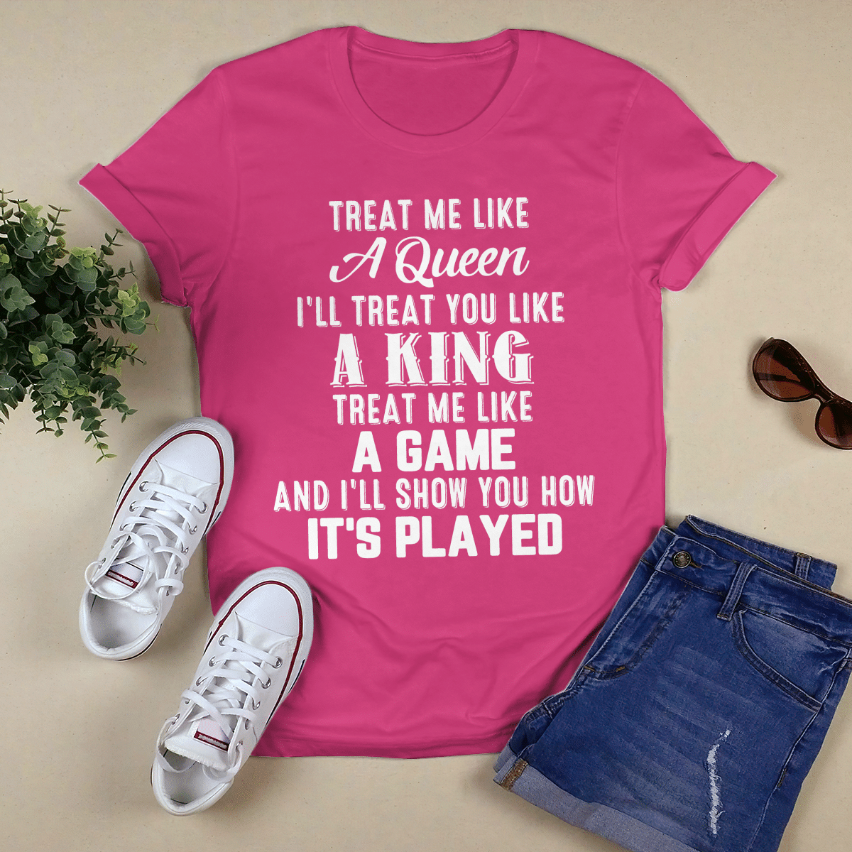 Treat Me Like A Queen shirt