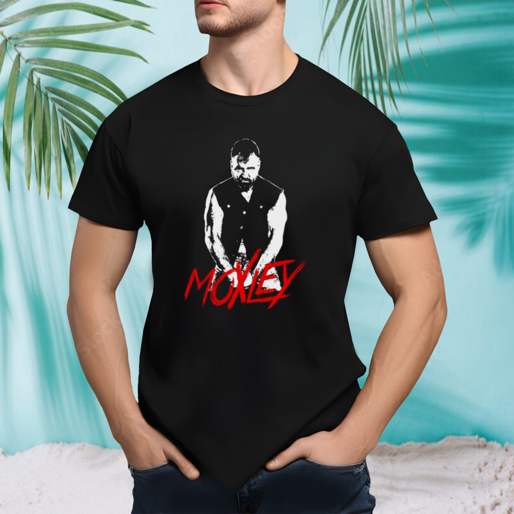 Hardcore Moxley shirt