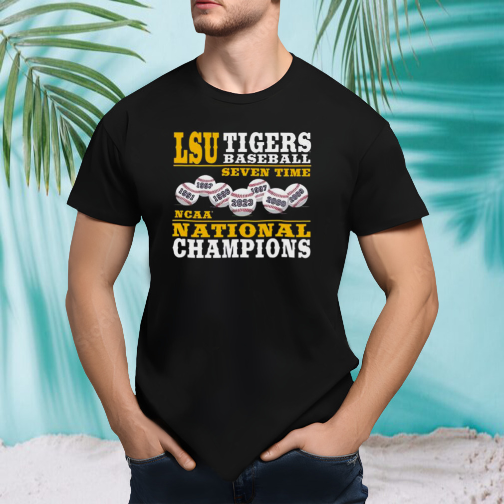 LSU Tigers Baseball Seven Time 2023 NCAA National Champions shirt