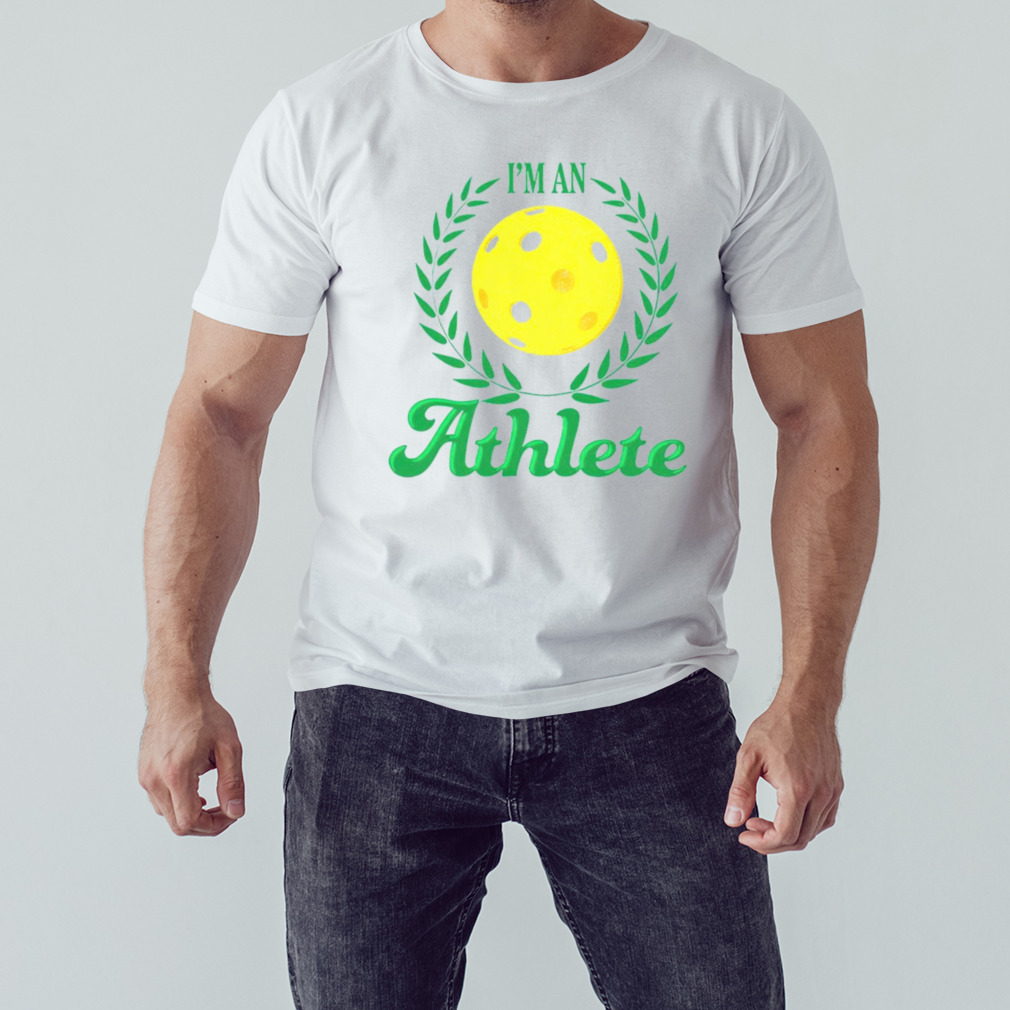 I’m an athlete T-shirt