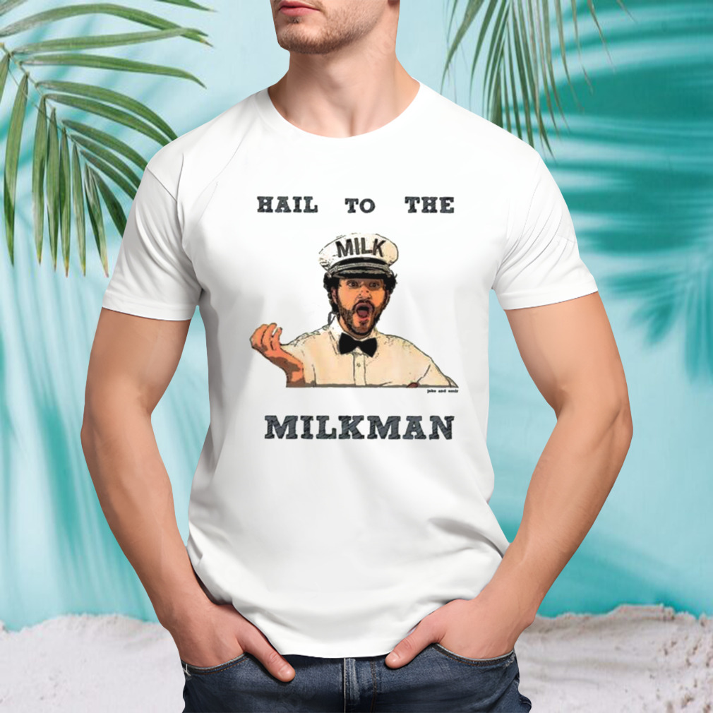 The Milkman Jake And Amir Shirt