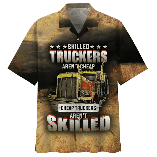 Skilled Trucker Arent Cheap Hawaiian Shirt