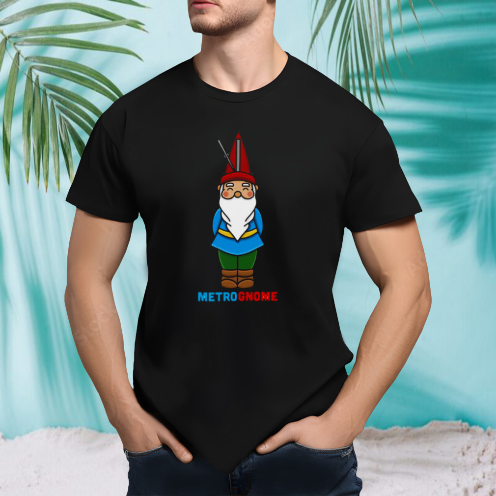 Metrognome Metronome Gnome shirt