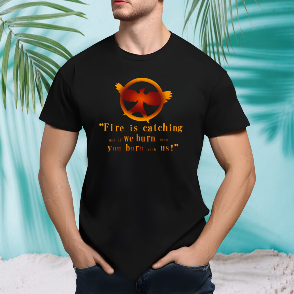Mockingjay Quote The Hunger Games shirt