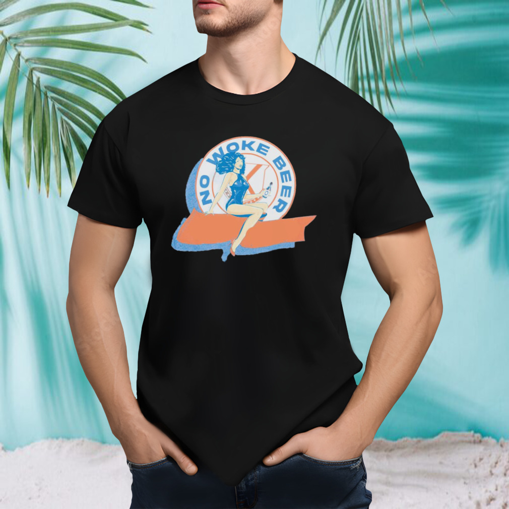 no woke beer shirt