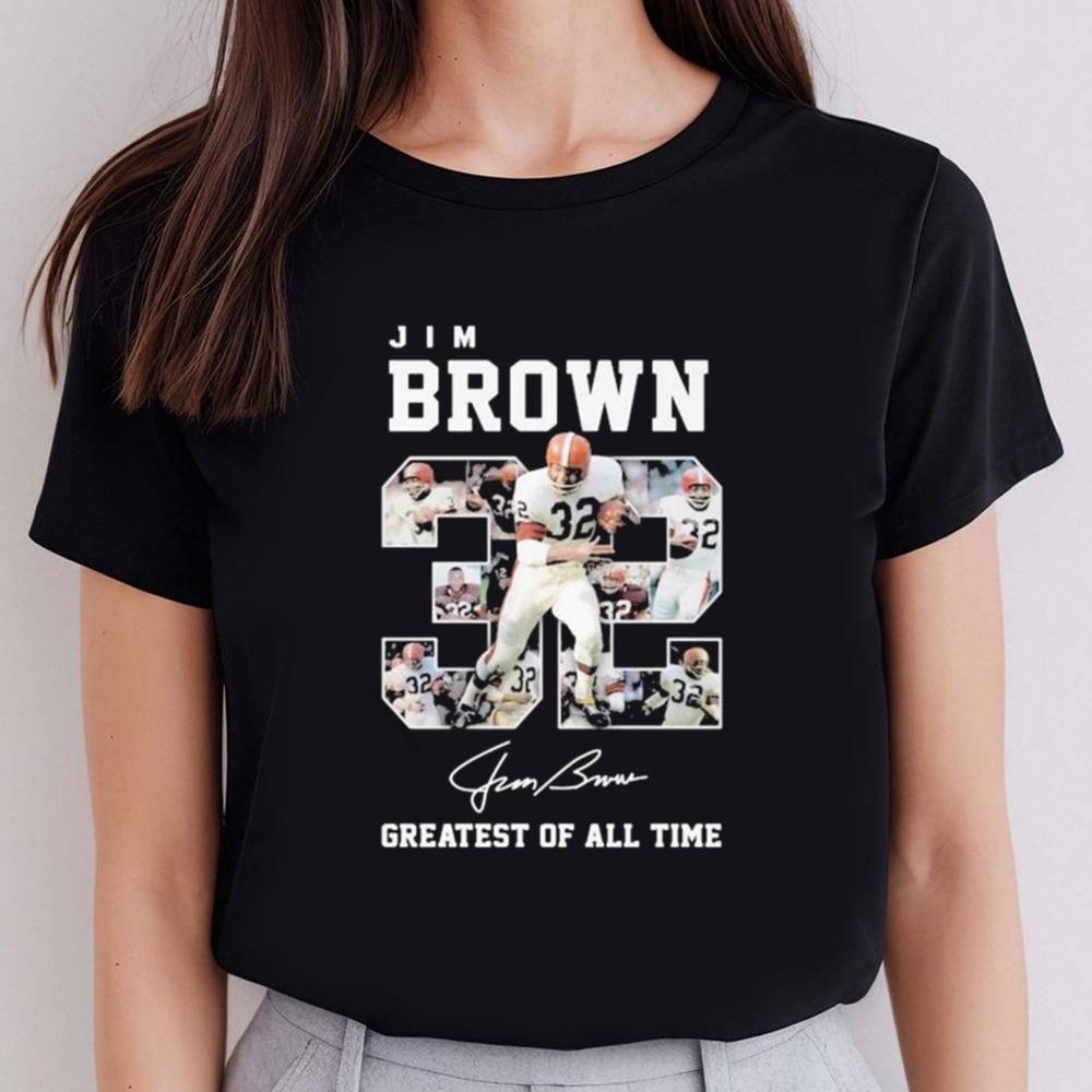 32 Jim Brown Greatest Of All Time Signature Shirt - Bunbotee