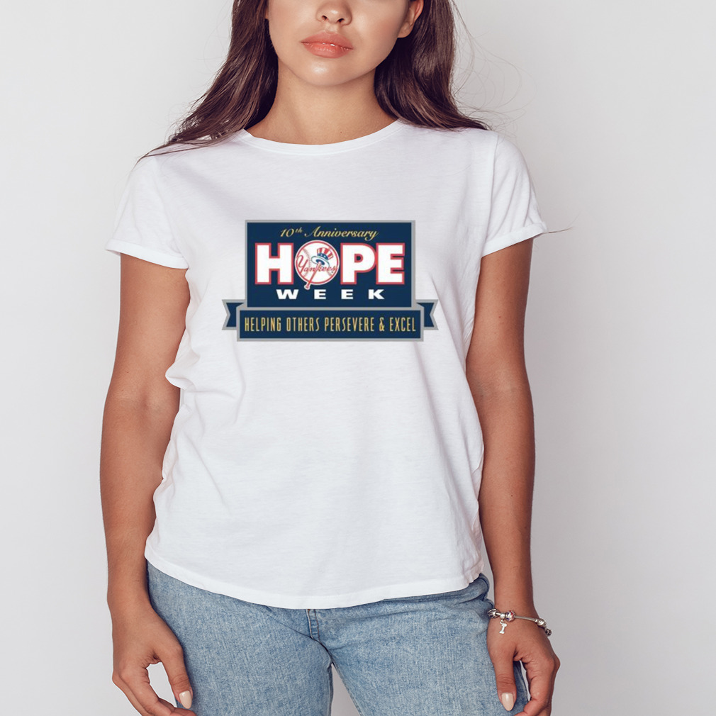 Yankees Hope Week Helping Others Persevere And Excel Shirt