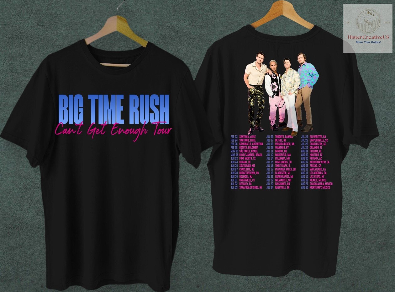 Big Time Rush Band Can_t Get Enough Tour 2023 Shirt