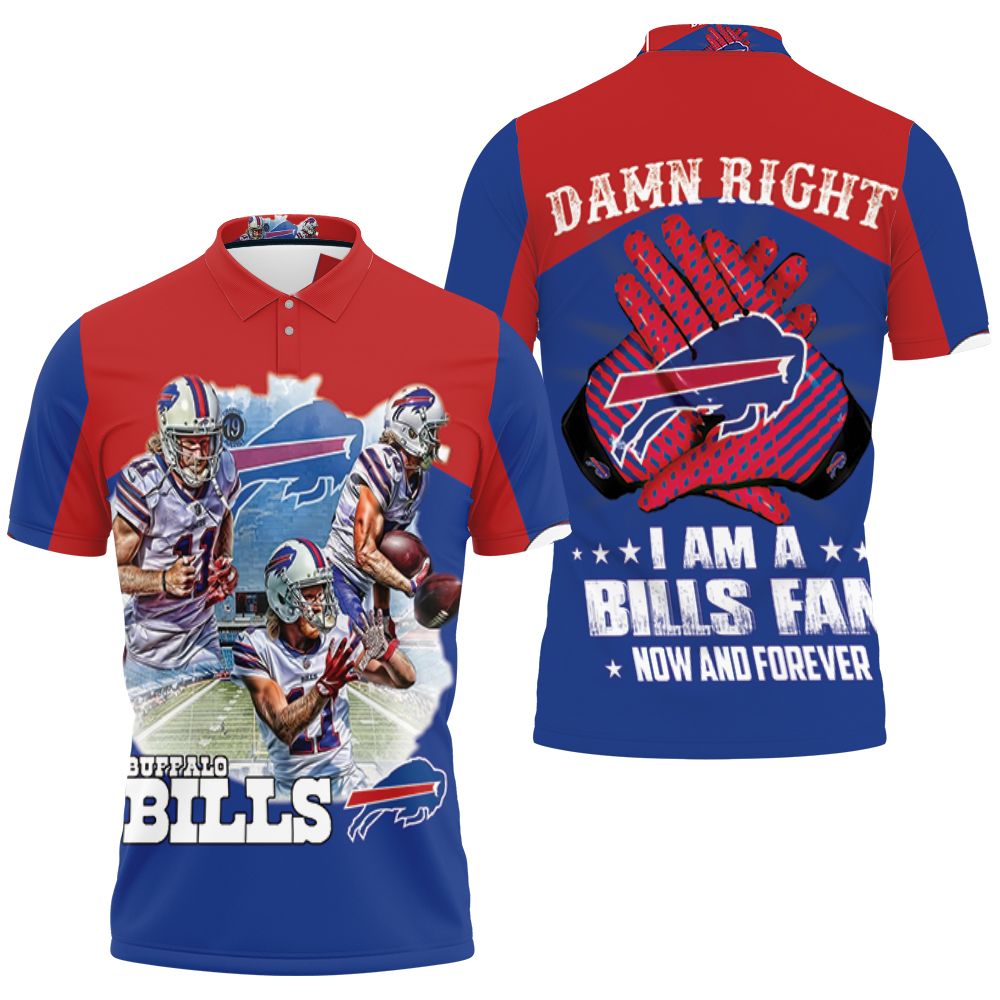 Buffalo Bills Damn Right Im Bills Fan Now And Forever Polo Shirt All Over Print Shirt 3d T-shirt