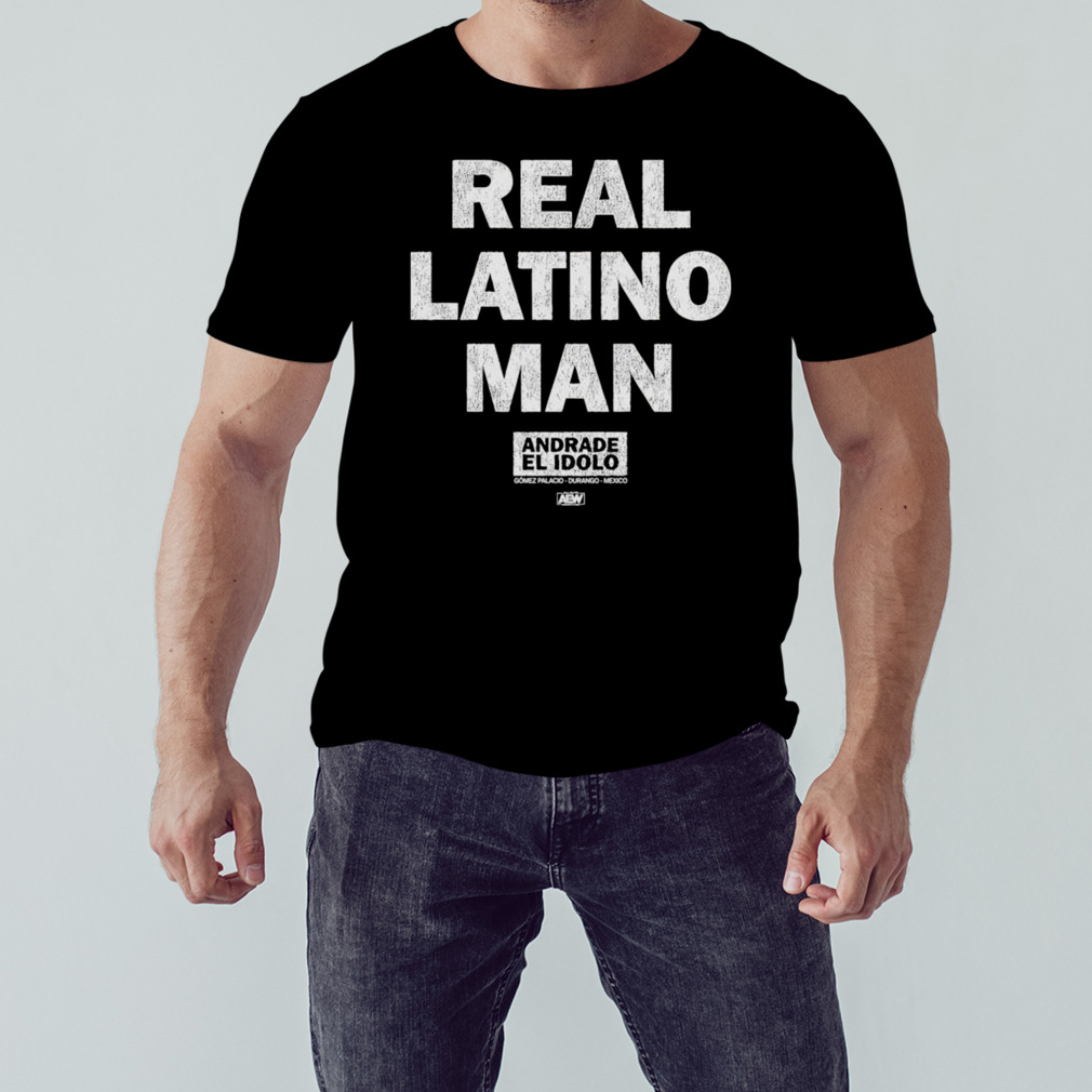 Andrade El Idolo Real Latino Man Shirt