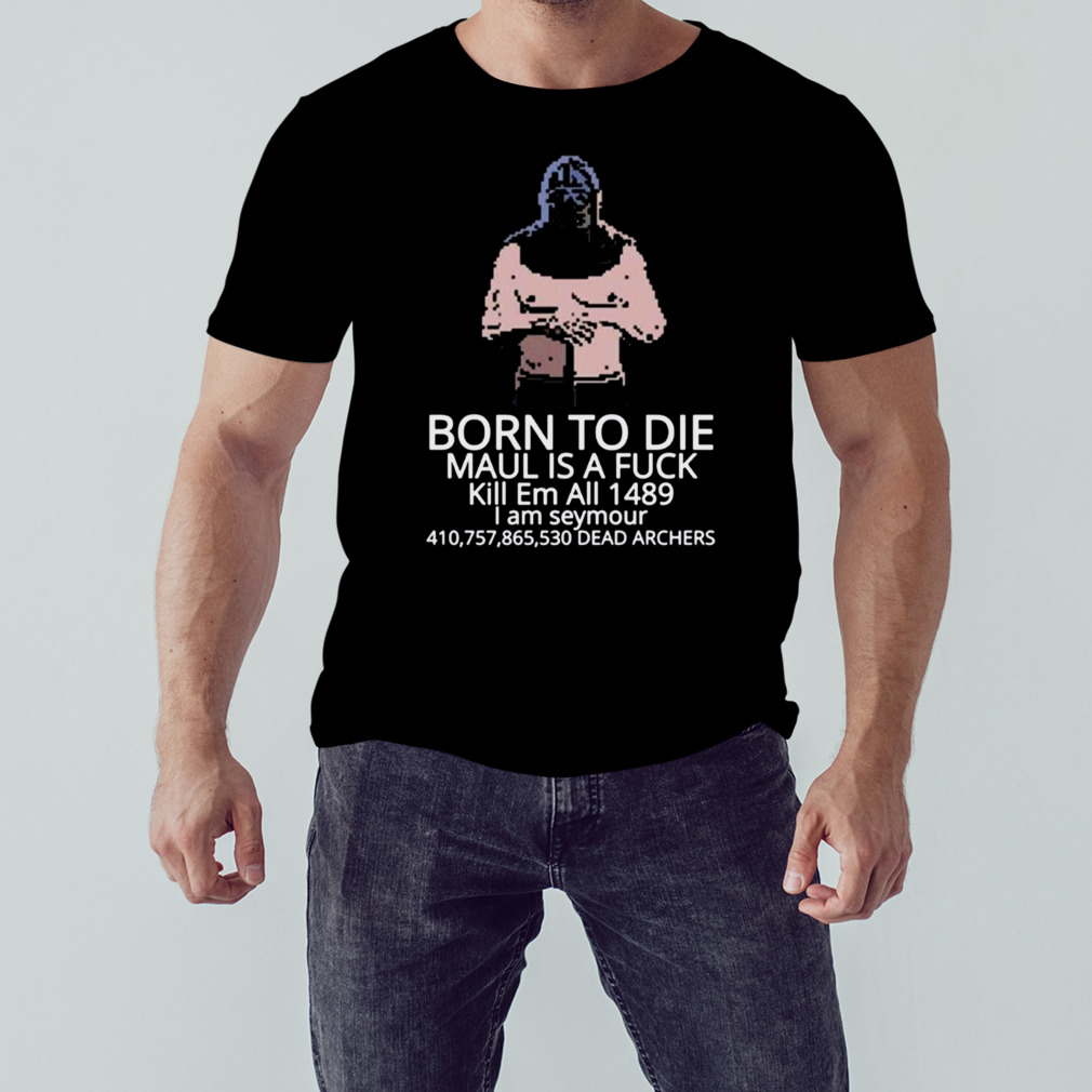 Born To Die Mordhau shirt