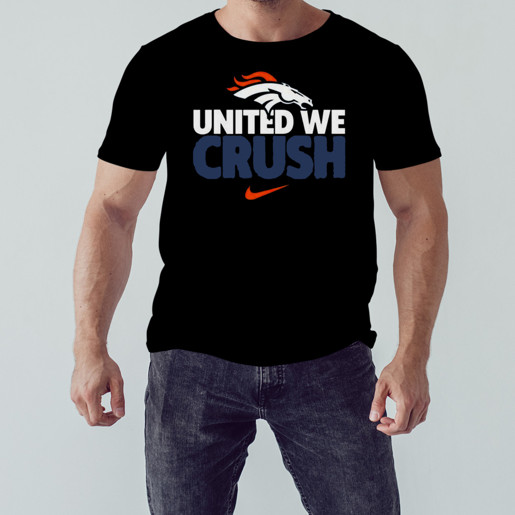 Denver Broncos United We Crush American Football Logo 2023 Shirt