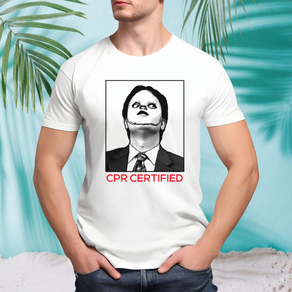 Dwight Schrute CPR Certified shirt