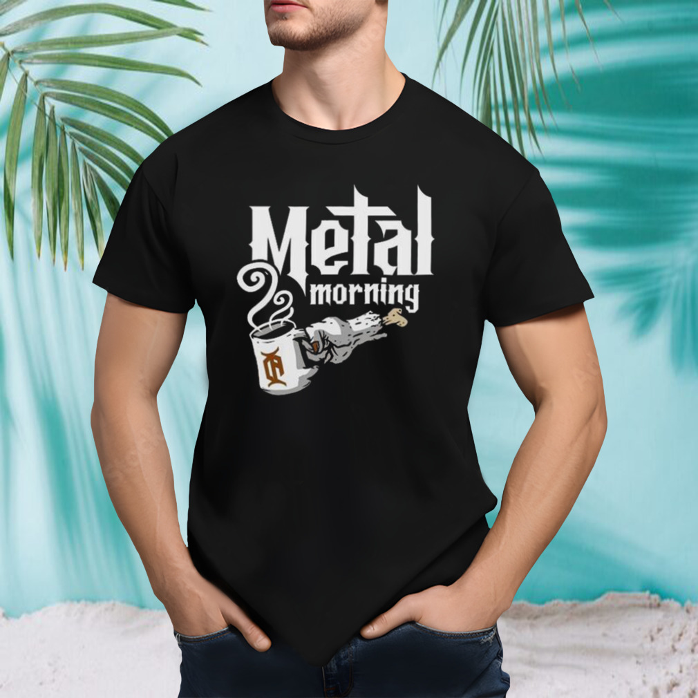 Metal Morning Coffee Shirt