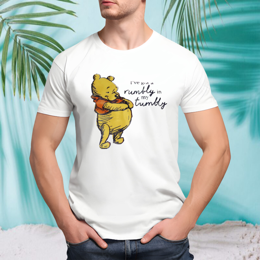 Winnie-the-Pooh i’ve got a rumbly in my tumbly shirt