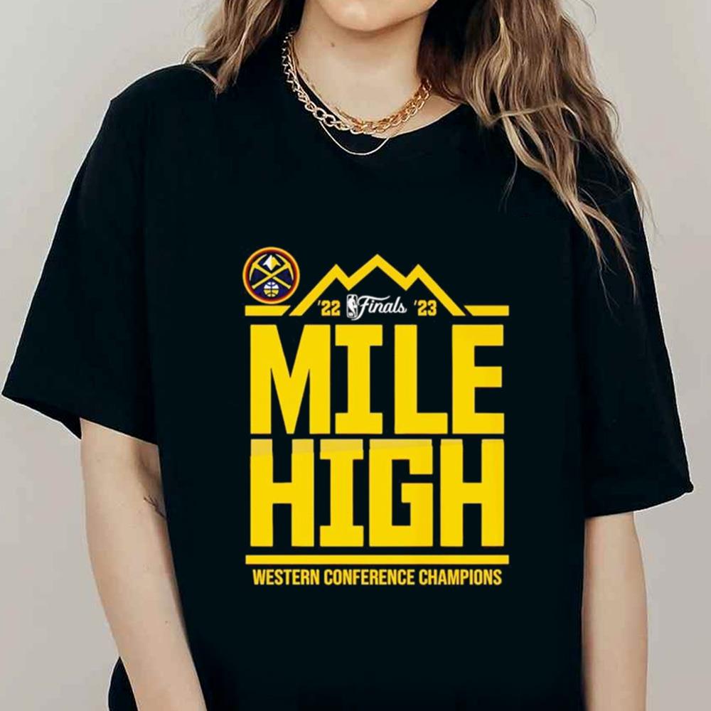 2022-2023 Denver Nuggets Mile High Western Conference Champions Shirt
