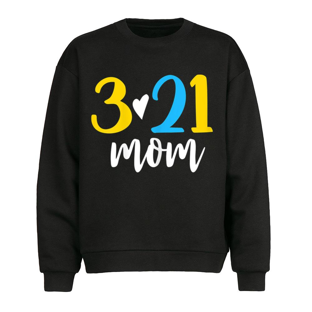 321 Mom Down Syndrome Awareness World Down Syndrome Day T-Shirt