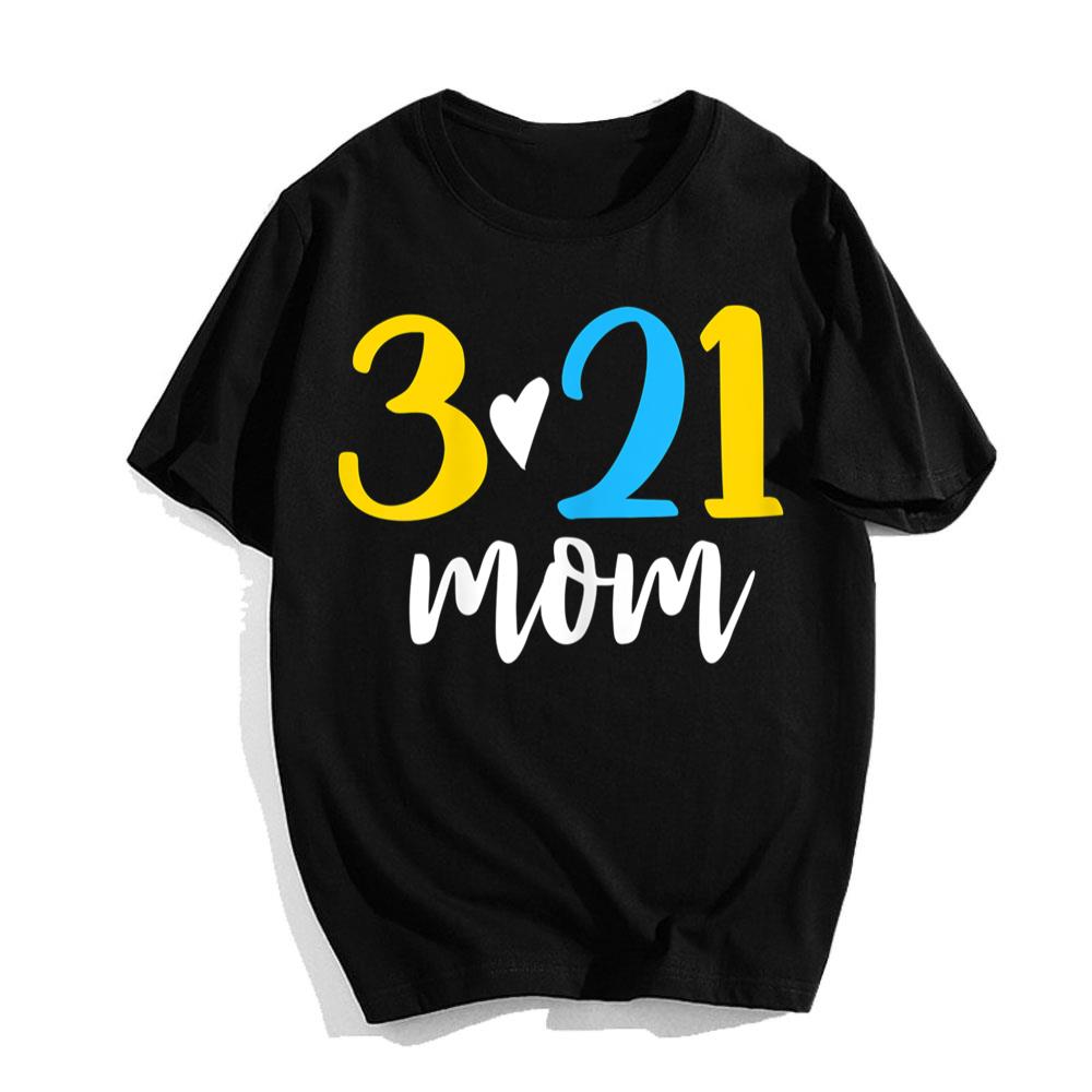 321 Mom Down Syndrome Awareness World Down Syndrome Day T-Shirt