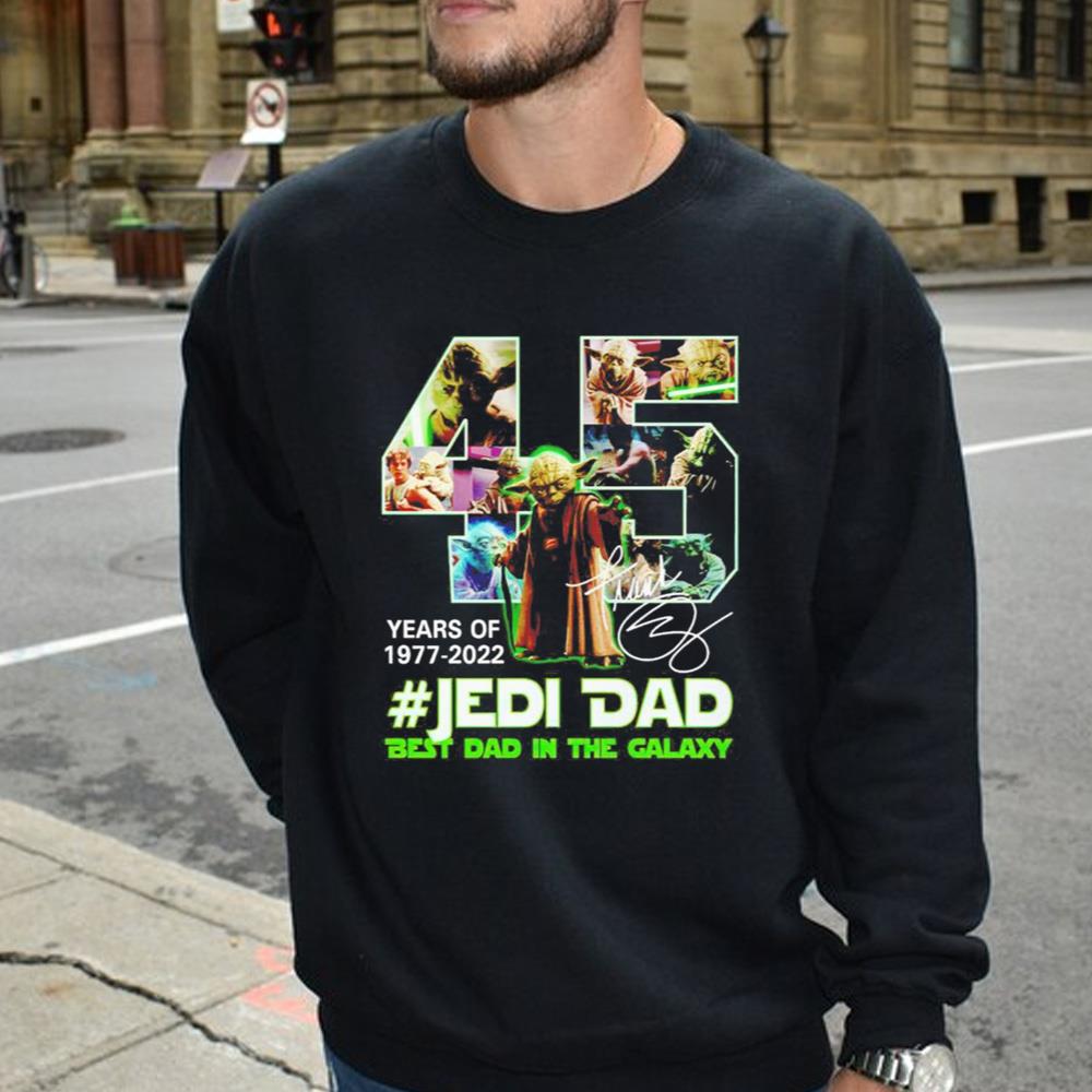 45 Years Of Jedi Dad 1977 2022 Best Dad In The Galaxy Shirt
