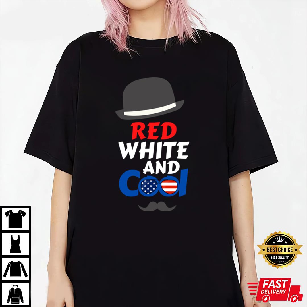 4th Of July Red White And Cool T-Shirt