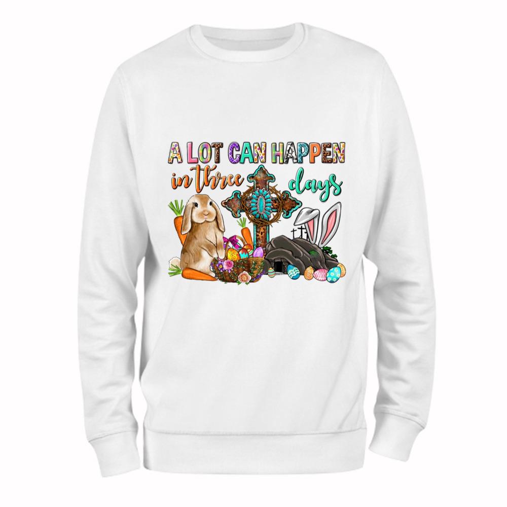 A Lot Can Happen In Three Days Easter Day T-shirt