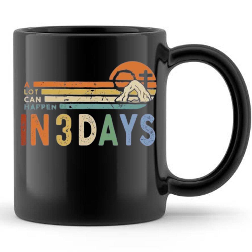 A Lot Can Happen in 3 Days T-Shirt Vintage Easter Gift