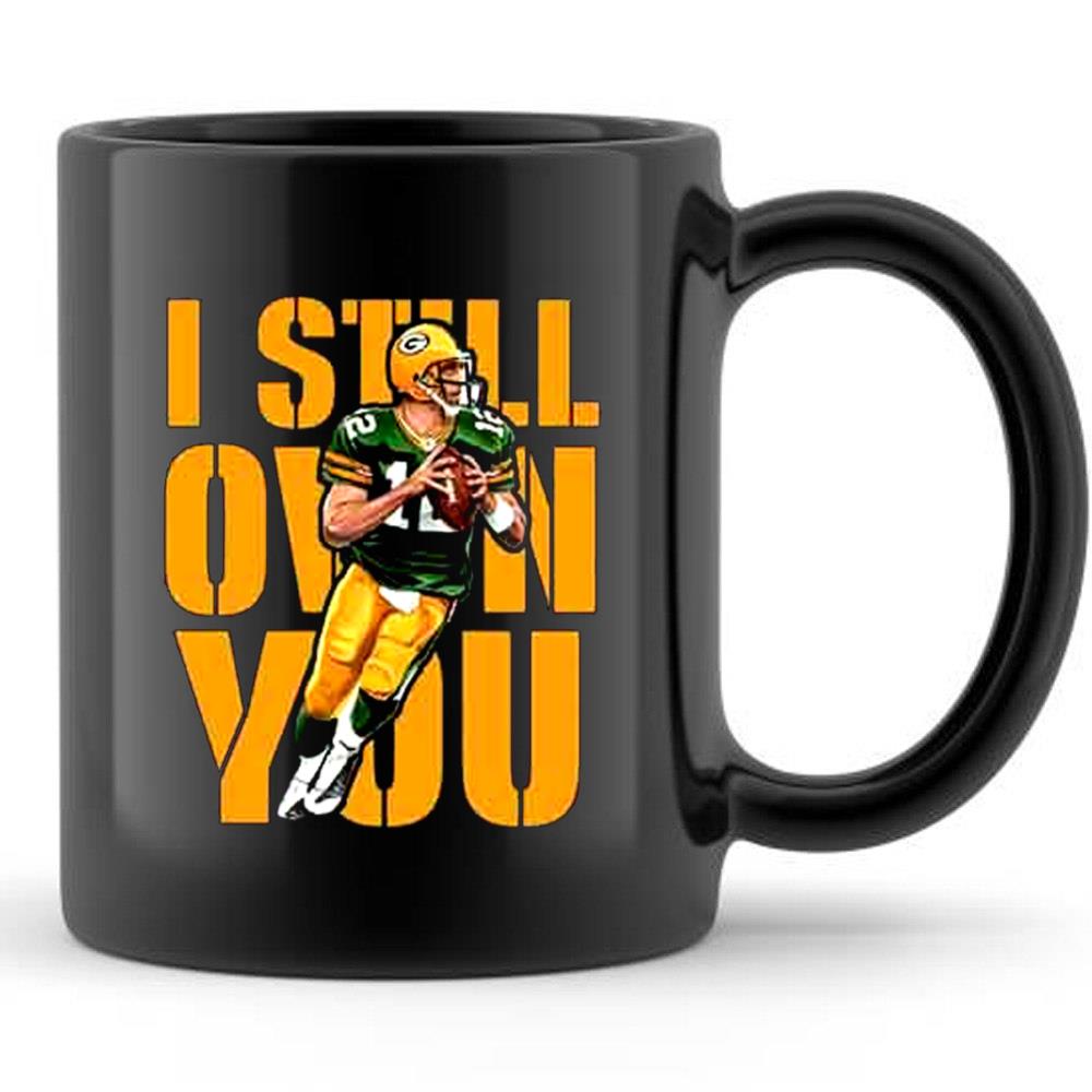 Aaron Rodgers Green Bay Packers I Still Own You T-Shirt